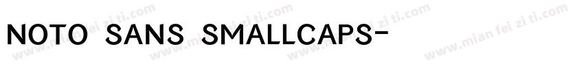 noto sans smallcaps字体转换